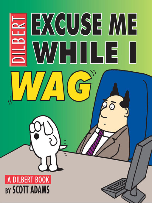 Title details for Excuse Me While I Wag by Scott Adams - Available